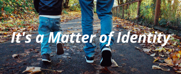 it's a matter of identity